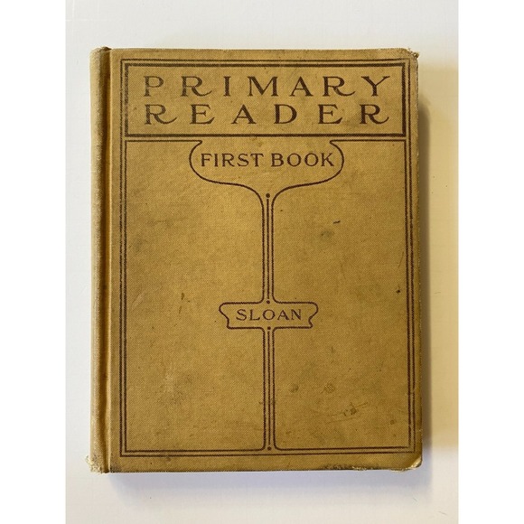 Other - Antique Primary Reader First Book by Katherine‎ E. Sloan 1913 Macmillan Company